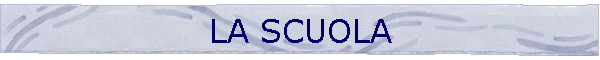 LA SCUOLA