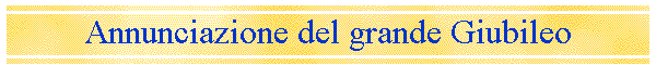 Annunciazione del grande Giubileo
