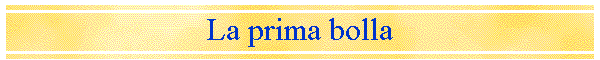 La prima bolla