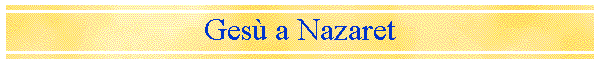 Ges� a Nazaret