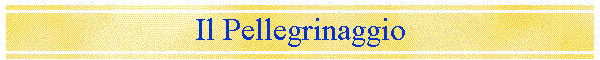 Il Pellegrinaggio