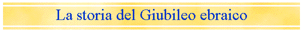 La storia del Giubileo ebraico