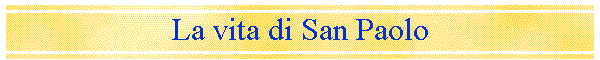 La vita di San Paolo