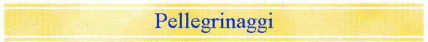 Pellegrinaggi